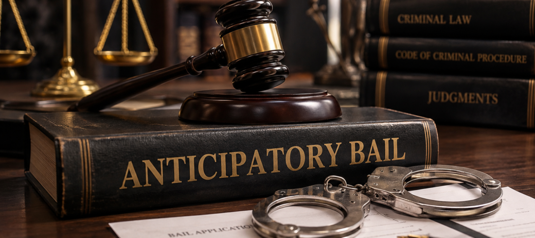 Anticipatory Bail: Legal Protection Against Arrest Anticipatory Bail: Legal Protection Against Arrest